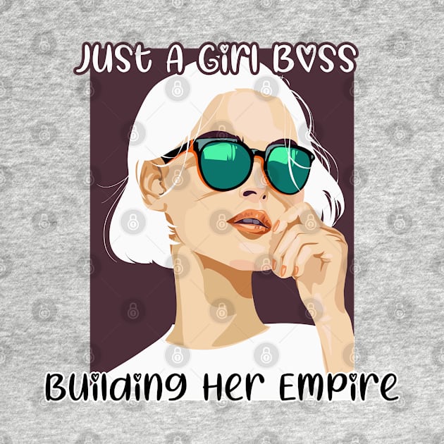 Just a girl boss building her empire by Graficof